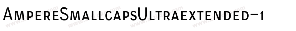 AmpereSmallcapsUltraextended-157j字体转换