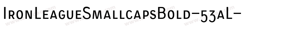 IronLeagueSmallcapsBold-53aL字体转换