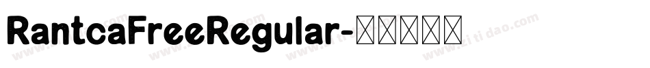 RantcaFreeRegular字体转换