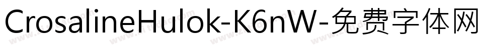 CrosalineHulok-K6nW字体转换