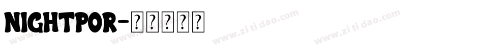 NIGHTPOR字体转换