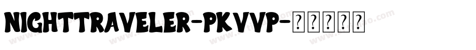 NightTraveler-PKVvP字体转换