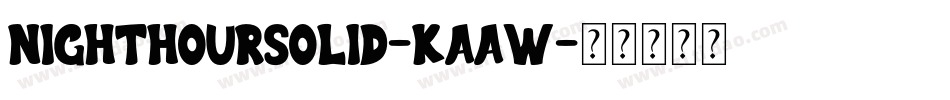 NighthourSolid-KAaW字体转换