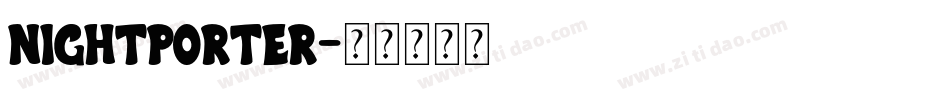Nightporter字体转换