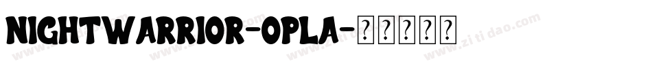 Nightwarrior-OpLA字体转换
