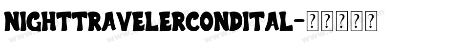 nighttravelercondital字体转换