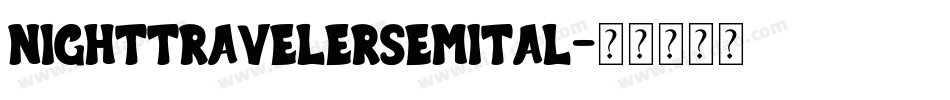 nighttravelersemital字体转换