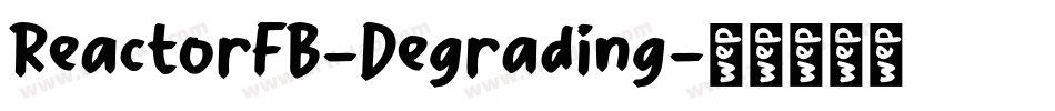 ReactorFB-Degrading字体转换