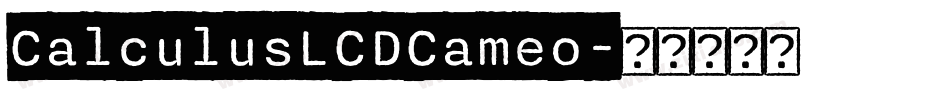 CalculusLCDCameo字体转换