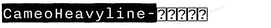 CameoHeavyline字体转换