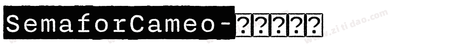 SemaforCameo字体转换