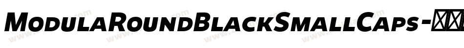ModulaRoundBlackSmallCaps字体转换