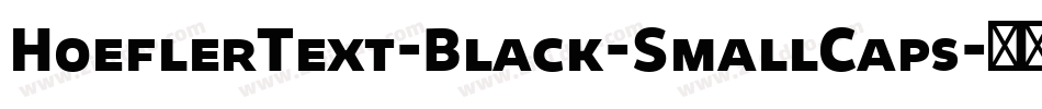 HoeflerText-Black-SmallCaps字体转换