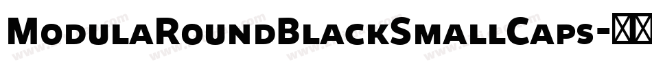 ModulaRoundBlackSmallCaps字体转换