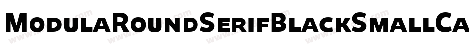 ModulaRoundSerifBlackSmallCaps字体转换