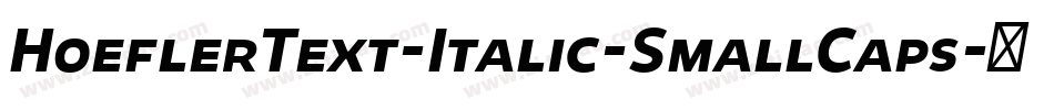 HoeflerText-Italic-SmallCaps字体转换
