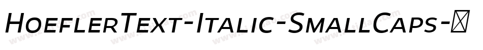 HoeflerText-Italic-SmallCaps字体转换