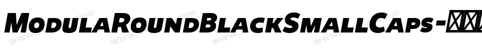 ModulaRoundBlackSmallCaps字体转换