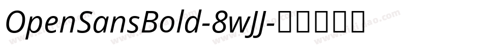 OpenSansBold-8wJJ字体转换