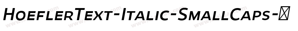 HoeflerText-Italic-SmallCaps字体转换