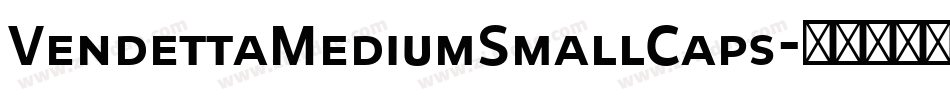 VendettaMediumSmallCaps字体转换