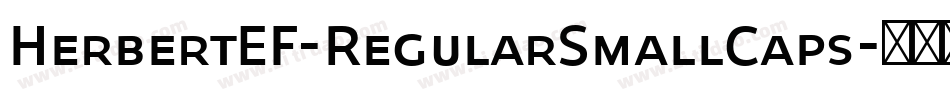 HerbertEF-RegularSmallCaps字体转换