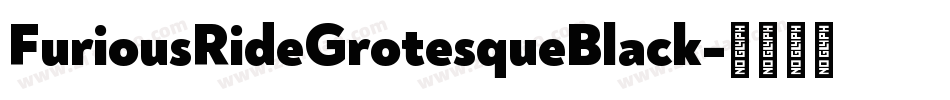 FuriousRideGrotesqueBlack字体转换