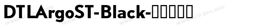 DTLArgoST-Black字体转换