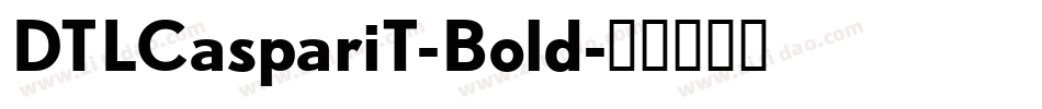 DTLCaspariT-Bold字体转换