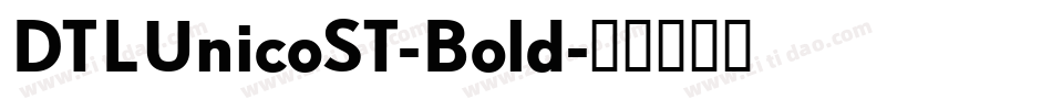 DTLUnicoST-Bold字体转换