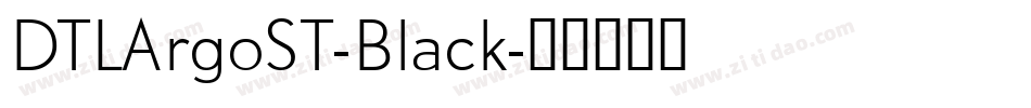 DTLArgoST-Black字体转换