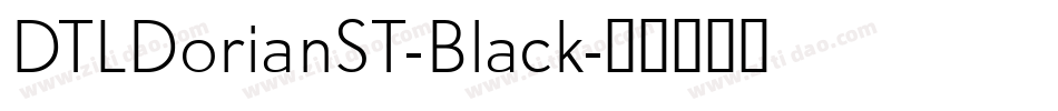DTLDorianST-Black字体转换