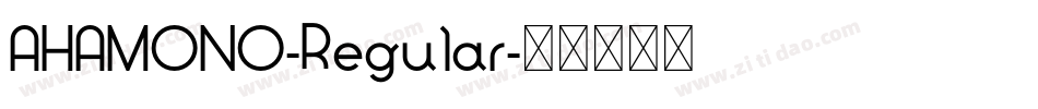 AHAMONO-Regular字体转换