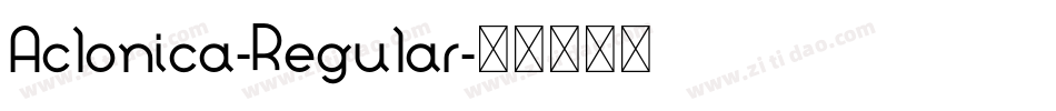 Aclonica-Regular字体转换