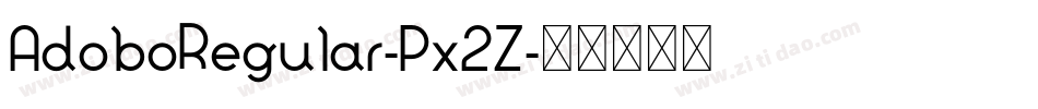 AdoboRegular-Px2Z字体转换