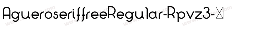 AgueroseriffreeRegular-Rpvz3字体转换 AgueroseriffreeRegular-Rpvz3字体转换