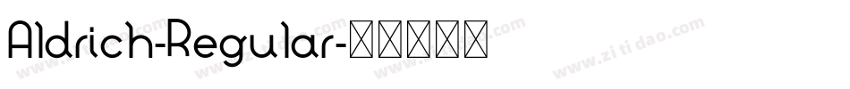 Aldrich-Regular字体转换 Aldrich-Regular字体转换
