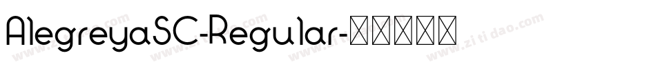 AlegreyaSC-Regular字体转换 AlegreyaSC-Regular字体转换