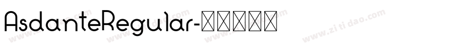 AsdanteRegular字体转换 AsdanteRegular字体转换