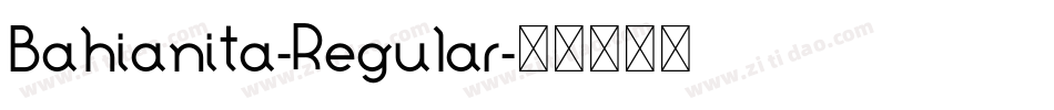 Bahianita-Regular字体转换