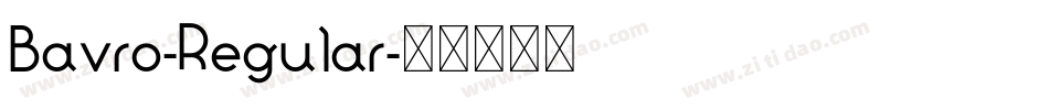 Bavro-Regular字体转换
