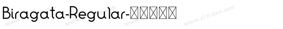 Biragata-Regular字体转换 Biragata-Regular字体转换