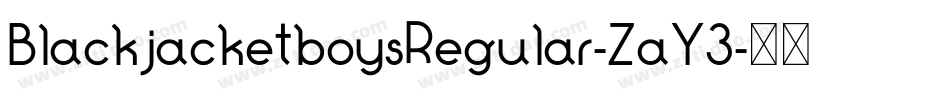 BlackjacketboysRegular-ZaY3字体转换