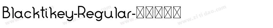 Blacktikey-Regular字体转换