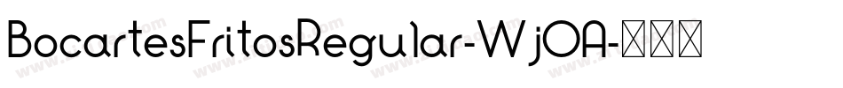 BocartesFritosRegular-WjOA字体转换
