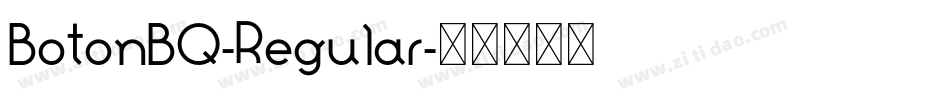BotonBQ-Regular字体转换 BotonBQ-Regular字体转换
