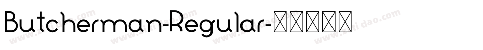Butcherman-Regular字体转换 Butcherman-Regular字体转换