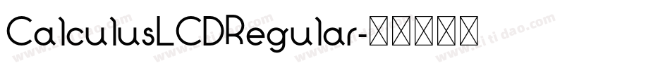 CalculusLCDRegular字体转换 CalculusLCDRegular字体转换