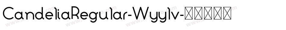 CandeliaRegular-Wyylv字体转换