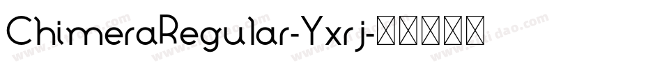 ChimeraRegular-Yxrj字体转换